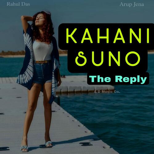 Kahani Suno The Reply (feat. Arup Jena)