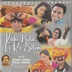 Kahe Bola Le Re Selem