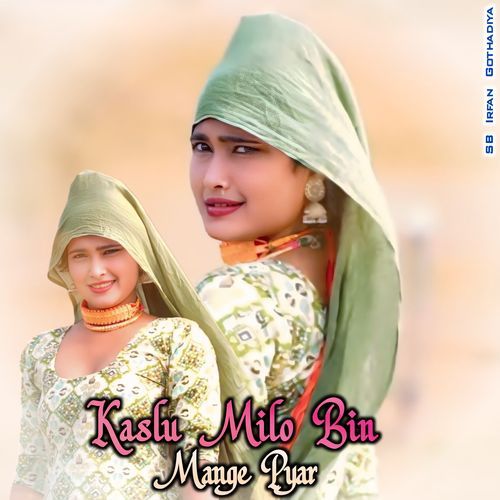 Kaslu Milo Bin Mange Pyar