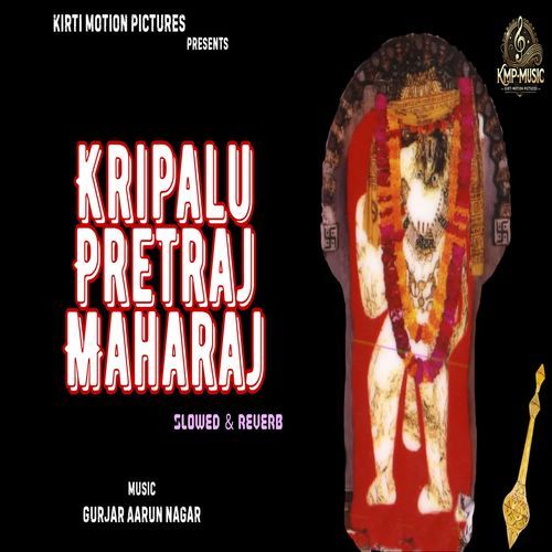Kripalu Pretraj Maharaj Slowed & Reverb
