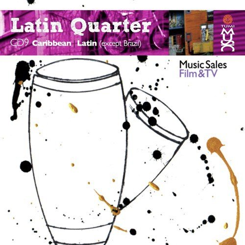 Latin Quarter IX: Caribbean And Latin (Except Brazil) - Reggaeton, Reggae, Fusion, Rock, Pop, Electronic, Hip-Hop & Urban