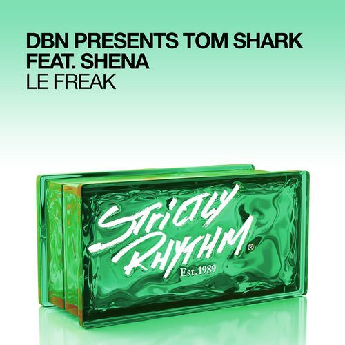 Le Freak - DBN presents Tom Shark ft. Shena cover art