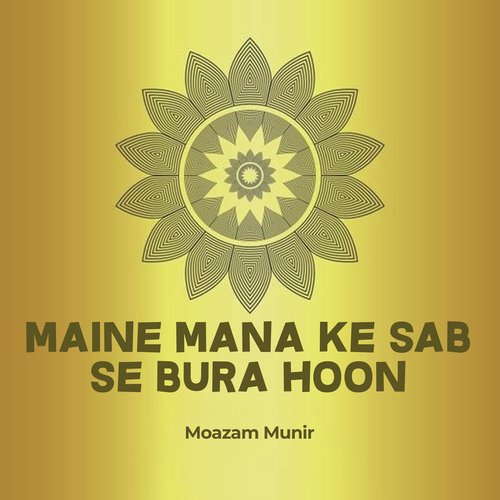 Maine Mana Ke Sab Se Bura Hoon Songs Download - Free Online Songs ...