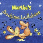 Martha's Bedtime Lullabies
