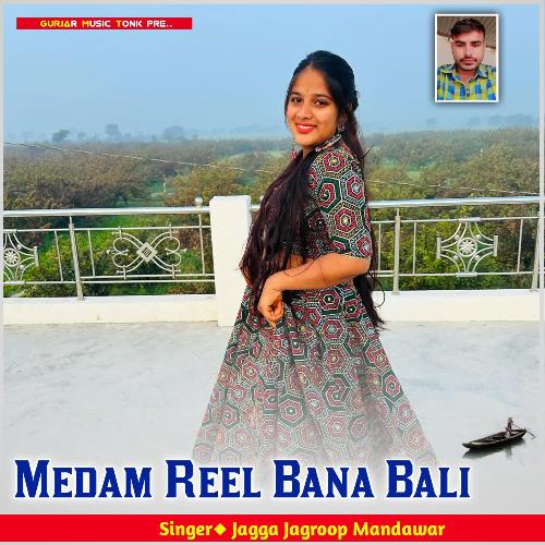 Medam Reel Bana Bali