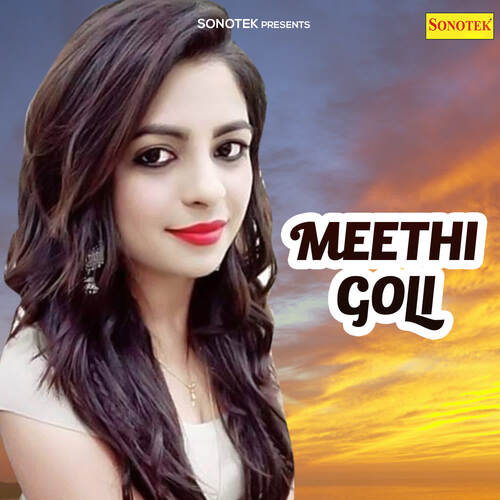 Meethi Goli