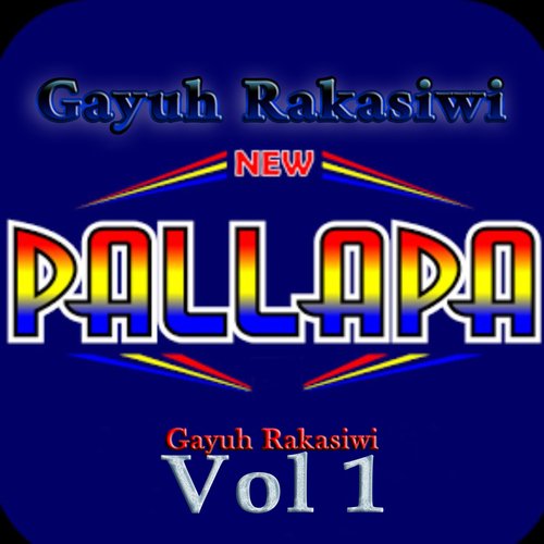 New Pallapa Gayuh Rakasiwi, Vol. 1