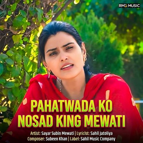 PAHATWADA KO NOSAD KING MEWATI