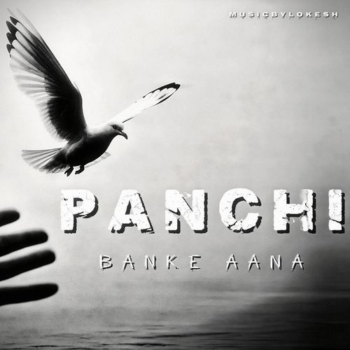 Panchi Banke Aana