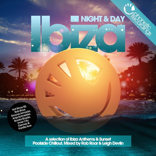 Phonetic Ibiza Night & Day (Mixed and compiled by Rob Roar and Leigh Devlin)
