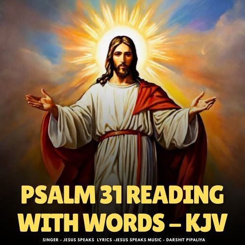 Psalm 31 Reading - With words KJV