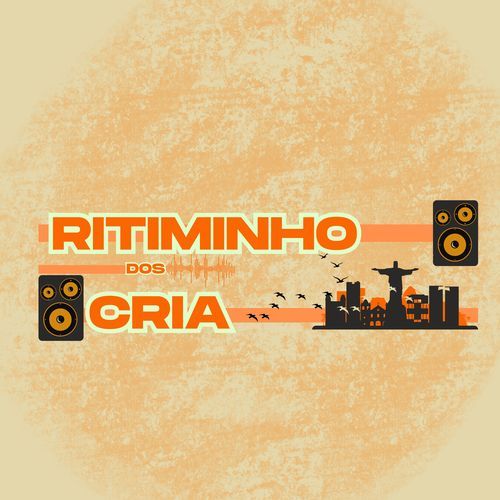 RITMINHO DOS CRIA