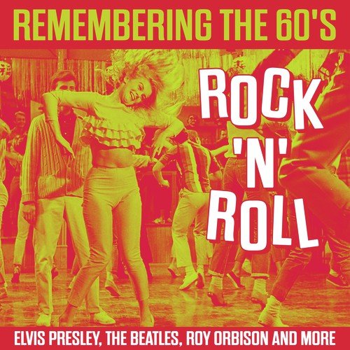 Remembering The 60's - Rock 'n' Roll