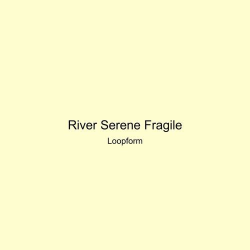 River Serene Fragile