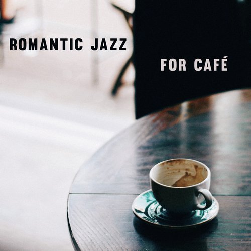Romantic Jazz for Café
