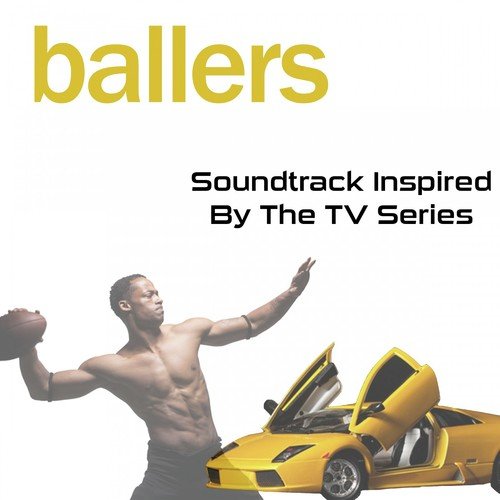 Soundtrack Inspired by the TV Series: Ballers