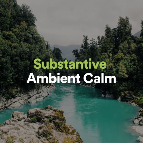 Substantive Ambient Calm