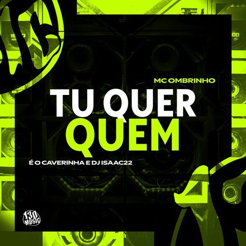 TU QUER QUEM