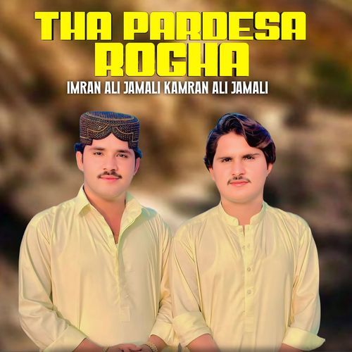 Tha Pardesa Rogha