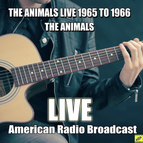 The Animals Live 1965 to 1966 (Live)