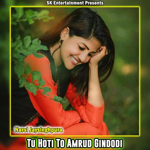 Tu Hoti to Amrud Gindodi