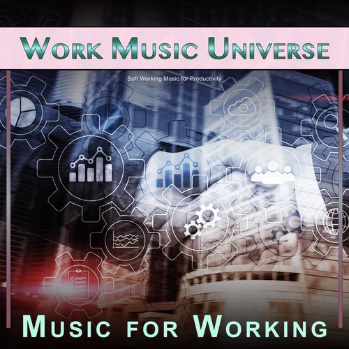 Work Music Universe: Soft Working Music for Productivity_poster_image