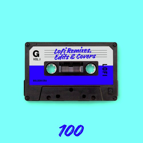 100 Lofi Remixes, Lofi Edits & Lofi Covers - The Ultimate Lofi Collection