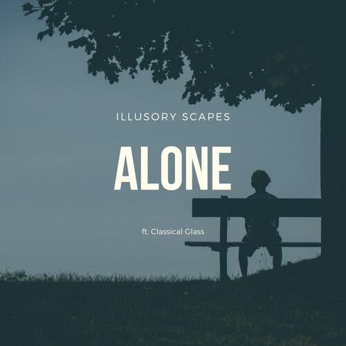 Alone (feat. Classical Glass)