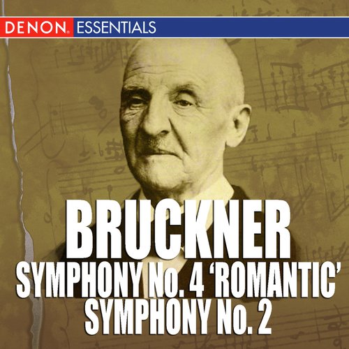 Bruckner: Symphony No. 4 'Romantic' - Symphony No. 2