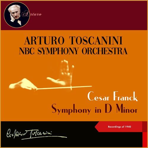 César Franck: Symphony in D Minor (Recordings of 1940)