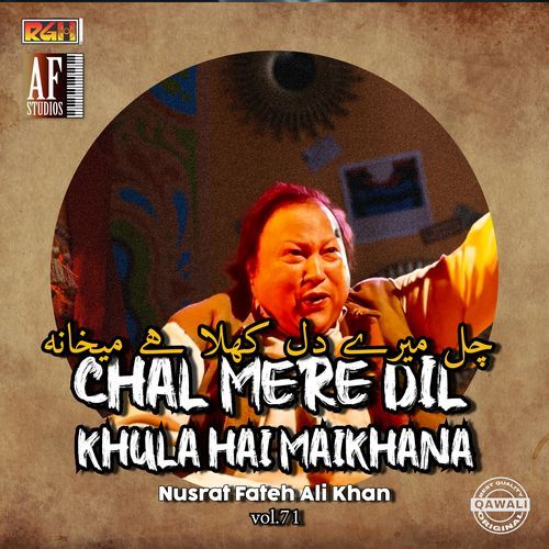 CHAL MERE DIL KHULA HAI MAIKHANA, Vol. 71