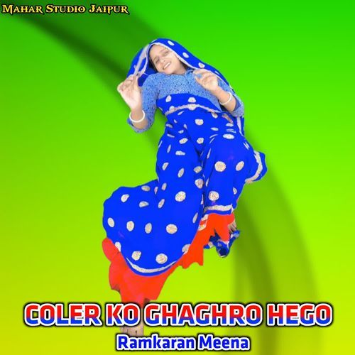 COLER KO GHAGHRO HEGO