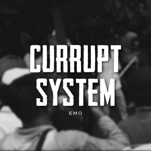 CURRUPT SYSTEM