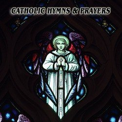 Catholic Hymns & Prayers