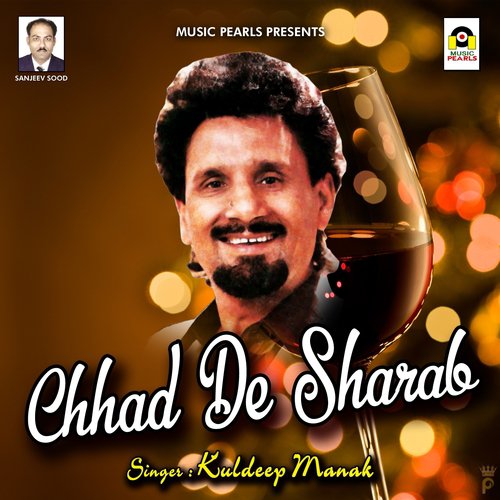 Chhad De Sharab