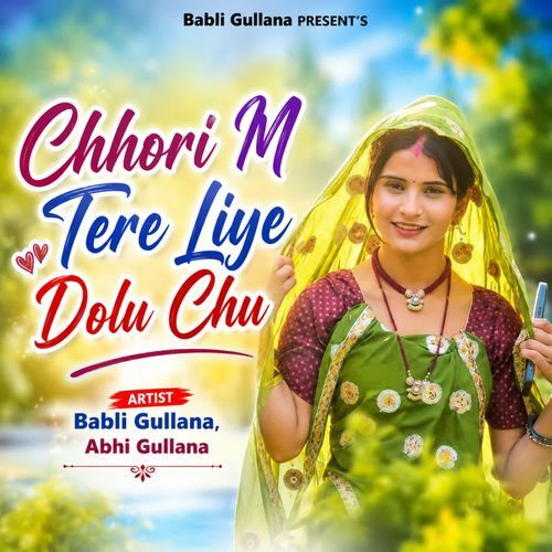 Chhori M Tere Liye Dolu Chu