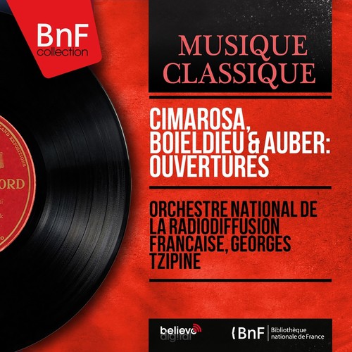 Cimarosa, Boieldieu & Auber: Ouvertures (Mono Version)