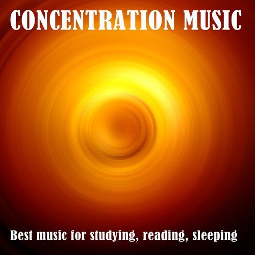 Concentration Music (Best Music for Studying, Reading, Sleeping)