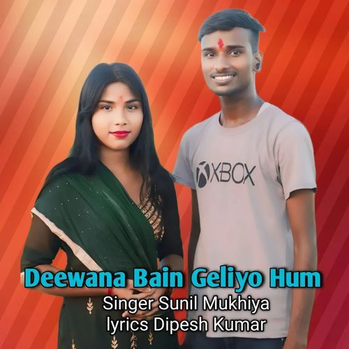 Deewana Bain Geliyo Hum