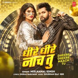 Dheere Dheere Naach Tu-NhoxdgN1VFI