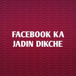 Facebook Ka Jadin Dikche-QC0nSS5ZY0U