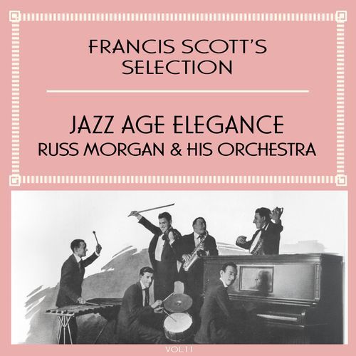 Francis Scott's Selection, Vol. 11 - Jazz Age Elegance