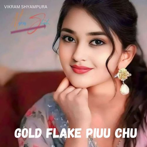 GOLD FLAKE PIUU CHU