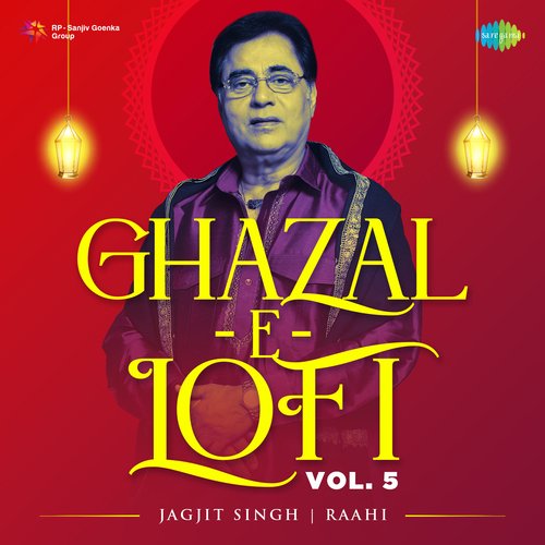 Ghazal-E-Lofi Vol. 5 - Jagjit Singh