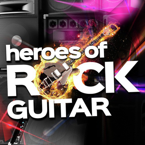 Heroes of Rock Guitar