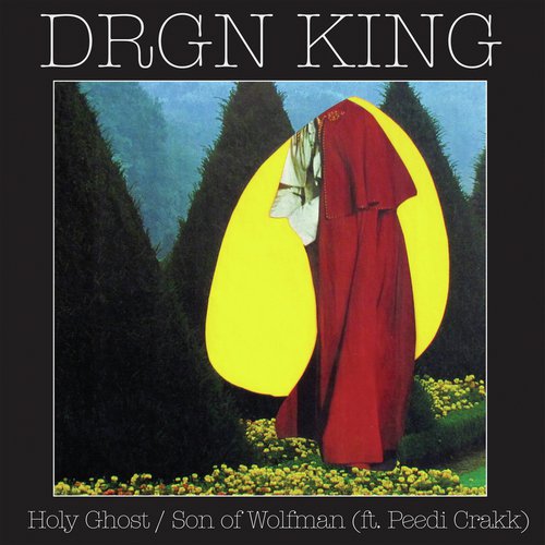 Holy Ghost b/w Son of Wolfman [ft. Peedi Crakk]