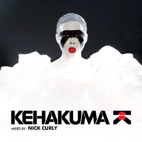 Kehakuma (Mixed & Selected By Nick Curly) (DJ Mix)