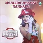 Maagida manasu nannadu (From &quot;1975&quot;)