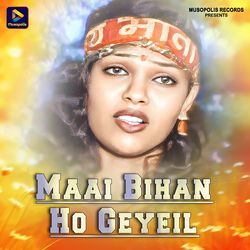 Maai Bihan Ho Geyeil-SD9aXTV,dQY