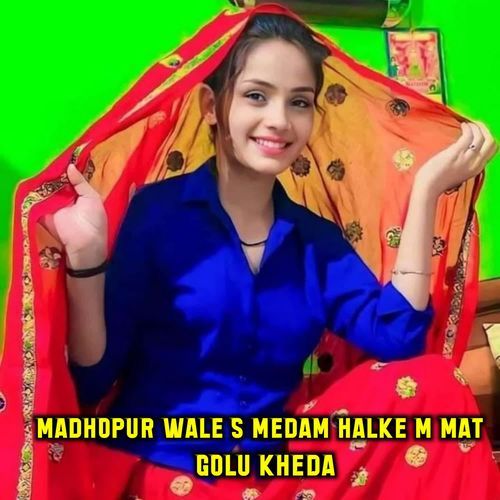 Madhopur Wale S Medam Halke Mata